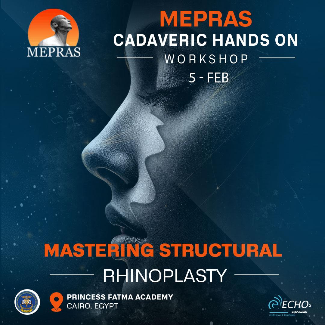MEPRAS Cadaveric Hands-On Workshop ( Mastering Structural Rhinoplasty )